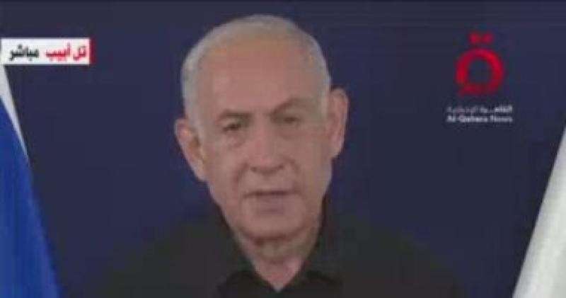 نتنياهو يجدد رفضه وقف إطلاق النار فى غزة دون إطلاق سراح المحتجزين