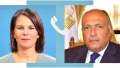 شكري يؤكد لوزيرة خارجية ألمانيا...