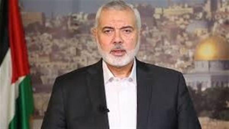 هنية: حماس تعاملت بإيجابية مع جهود الوسطاء فى مصر لوقف إطلاق النار